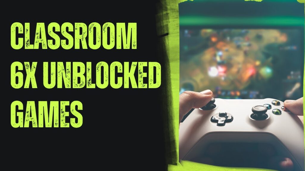 Unblocked Games 6X